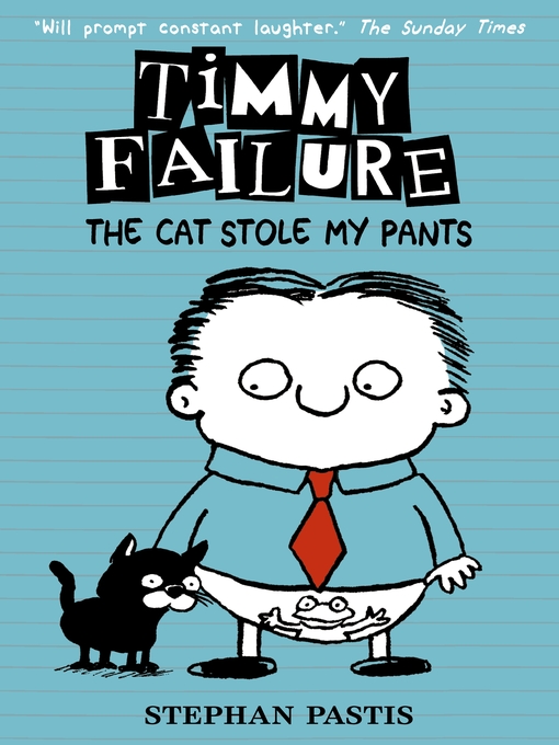 Title details for The Cat Stole My Pants by Stephan Pastis - Available